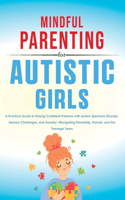Mindful Parenting for Autistic Girls