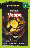 Charles e la Giungla: libro sulle vespe per bambini(6 Charles E La Giungla)