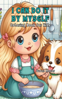 I Can Do It By Myself Coloring Book for Kids