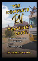 The Complete RV Traveler's Guide