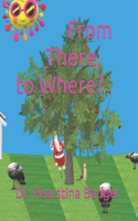 From There, to Where?