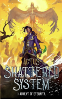 Advent of Eternity: A LitRPG Fantasy Adventure(1 Shattered System)