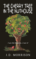 The Cherry Tree in the Nuthouse