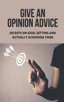 Give An Opinion Advice