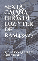 Sexta Calaña Hijos de Luz Y Fer de Ram43527