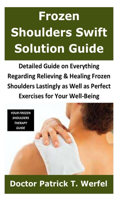 Frozen Shoulders Swift Solution Guide