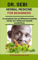 Dr. Sebi Herbal Medicine For Beginners