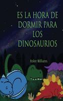 Es la Hora de Dormir para los Dinosaurios