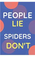 Notebook People Lie Spiders Don't