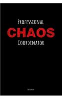 Professional Chaos Coordinator Notebook