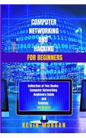 Computer Networking and Hacking for Beginners