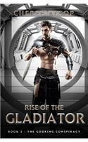Godking Conspiracy- Rise of the Gladiator Book 3