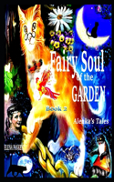 Fairy Soul of the Garden. Alenka's Tales.