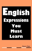 English Expressions You Must Learn