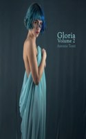 Gloria Volume 2