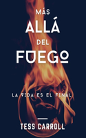 Más allá del fuego