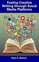 Fueling Creative Writing through Social Media Platforms