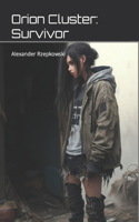 Orion Cluster: Survivor(1 Orion Cluster)