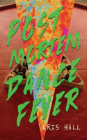 Post-Mortem Dance Fever