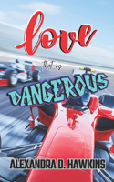 Love that is Dangerous