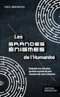 Les grandes énigmes de l'Humanité