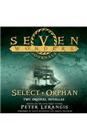 Seven Wonders Journals: the Select and the Orphan