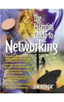 The The Essential Guide to Networking Essential Guide to Networking