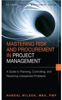 Mastering Risk and Procurement in Project Management: A Guide to Planning, Controlling, and Resolving Unexpected Problems