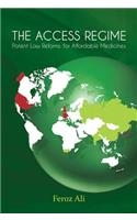 Access Regime: Patent Law Reforms for Affordable Medicines