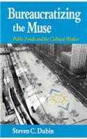 Bureaucratizing the Muse