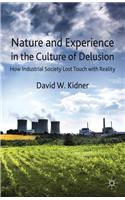 Nature and Experience in the Culture of Delusion