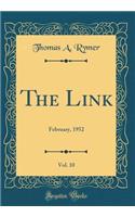 The Link, Vol. 10: February, 1952 (Classic Reprint)
