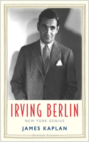 Irving Berlin: New York Genius