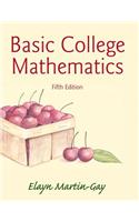 Basic College Mathematics Plus New Mymathlab with Pearson Etext -- Access Card Package