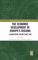 Economic Development of Europe's Regions: A Quantitative History Since 1900