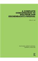 A Complete Concordance to Wolfram von Eschenbach’s Parzival