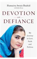 Devotion and Defiance: My Journey in Love, Faith and Politics