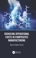 Reducing Operational Costs in Composites Manufacturing