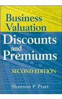 Business Valuation Discounts and Premiums