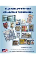 Blue Willow Pattern Collecting The Unusual