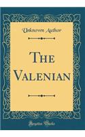 The Valenian (Classic Reprint)