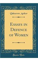 Essays in Defence of Women (Classic Reprint)