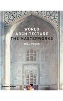 World Architecture:The Masterworks: The Masterworks