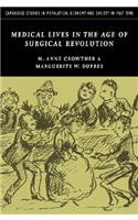 Medical Lives in the Age of Surgical Revolution