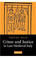 Crime and Justice in Late Medieval Italy