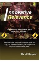 Innovative Relevance: --Achieving Sustainable M&A Post-Deal Results--(English)