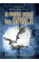 WHITE HOLE in SPACE