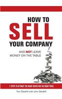 How to Sell Your Company and Not Leave Money on the Table