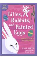 Lilies, Rabbits, and Painted Eggs