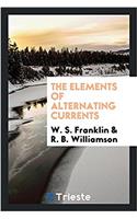 THE ELEMENTS OF ALTERNATING CURRENTS